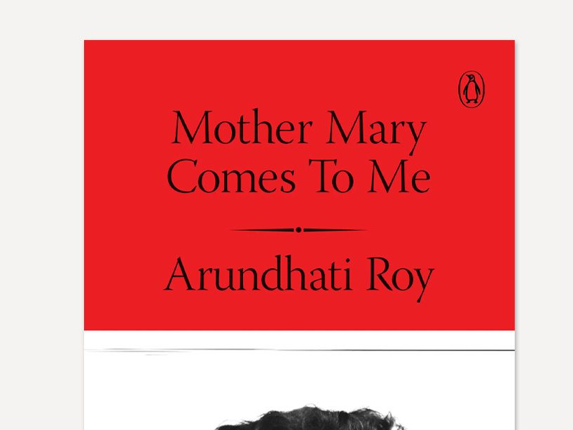 Mother Mary Comes To Me by Arundhati Roy view 2